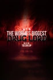 The World's Biggest Drug Lord: Tse Chi Lop series tv