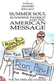 Summer Soul, Sunshine Patriot, and the American Message (2008)
