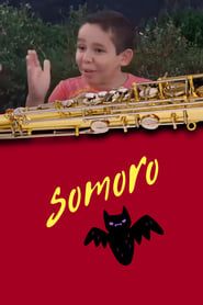 Somoro: O Filme series tv