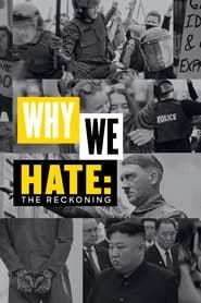 Why We Hate: The Reckoning series tv