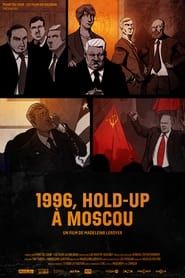 watch 1996, hold-up à Moscou