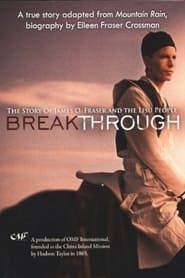 Breakthrough: The Story of James O. Fraser and the Lisu People series tv