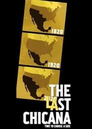 The Last Chicana 2010 streaming