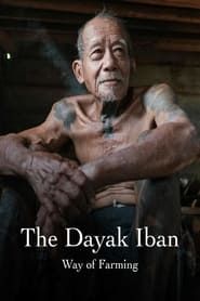 The Dayak Iban Way of Farming series tv
