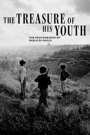 watch The Treasure of His Youth: The Photographs of Paolo Di Paolo