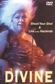 Image Divine: Shoot Your Shot & Live at the Hacienda 2000