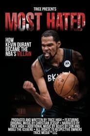 Most Hated: How Kevin Durant Became the NBA’s Villain (2021)