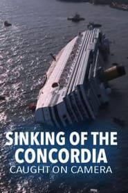 The Sinking of the Concordia: Caught on Camera series tv