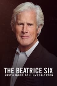 The Beatrice Six: Keith Morrison Investigates series tv