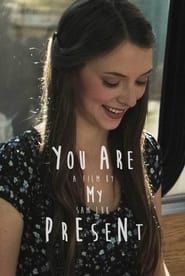 You Are My Present (2015)