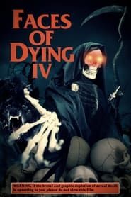 Faces of Dying IV series tv
