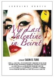 My Last Valentine in Beirut series tv