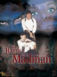 The Hands of a Madman series tv