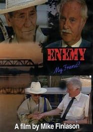 Enemy, My Friend? series tv