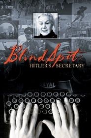 Affiche de Blind Spot: Hitler's Secretary