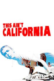 This Ain't California series tv