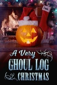 A Very Ghoul Log Christmas series tv