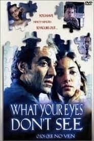 What Your Eyes Don't See series tv