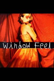 Window Feel series tv