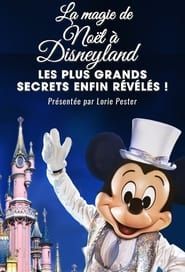 La Magie de Noël à Disneyland : Les Plus Grands Secrets Enfin Révélés ! 2021 streaming