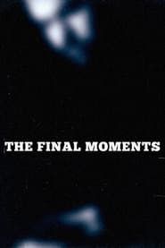 The Final Moments series tv