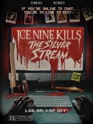Ice Nine Kills: The Silver Stream 2021 streaming