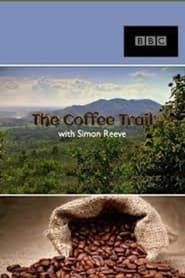 The Coffee Trail with Simon Reeve series tv