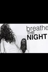 Breathe the Night series tv