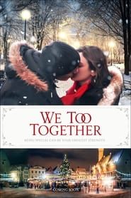 We Too Together 2021 streaming