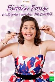 Elodie Poux - Le syndrome du playmobil (2021)