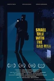 Small Talk with the Bad Man series tv