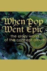 Image When Pop Went Epic: The Crazy World Of The Concept Album 2016