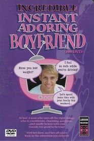 Incredible Instant Adoring Boyfriend series tv