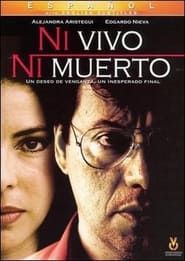 Image Ni vivo, ni muerto 2002