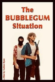 The BUBBLEGUM Situation series tv