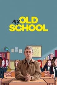 My Old School 2022 streaming