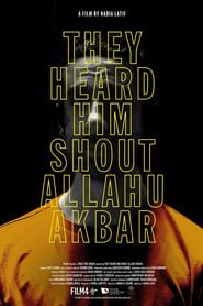 They Heard Him Shout Allahu Akbar series tv