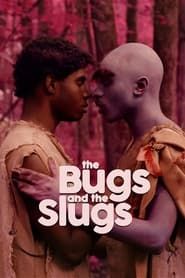 Image The Bugs and the Slugs 2021