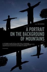 A Portrait on the Background of Mountains series tv