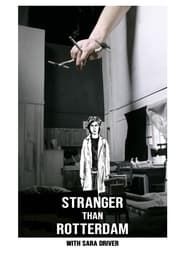 Stranger Than Rotterdam with Sara Driver series tv