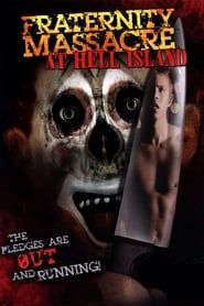 Fraternity Massacre at Hell Island (2007)