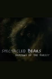 Spectacled Bears: Shadows of the Forest series tv