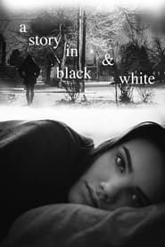 A Story in Black & White 2016 streaming