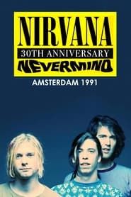 Nirvana - Live in Amsterdam 1991 2021 streaming