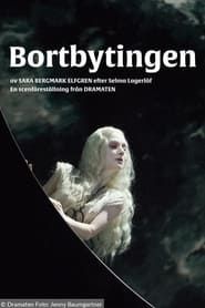 watch Bortbytingen