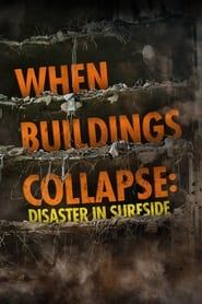 When Buildings Collapse: Disaster in Surfside series tv