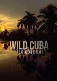 Wild Cuba: A Caribbean Journey series tv