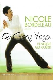 Image Nicole Bordeleau présente : Qi Gong Yoga, l'énergie qui guérit