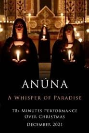 ANÚNA: A Whisper of Paradise series tv