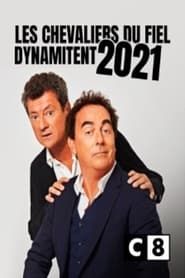 Les Chevaliers du fiel dynamitent 2021 series tv